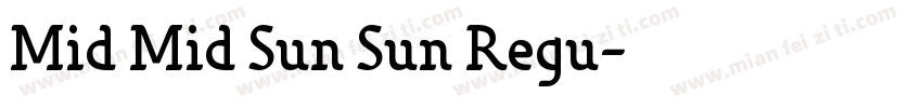 Mid Mid Sun Sun Regu字体转换